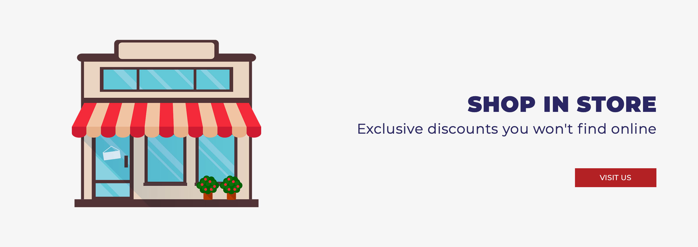 Shop in store for exclusive deals!