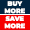 Buy More Save More!