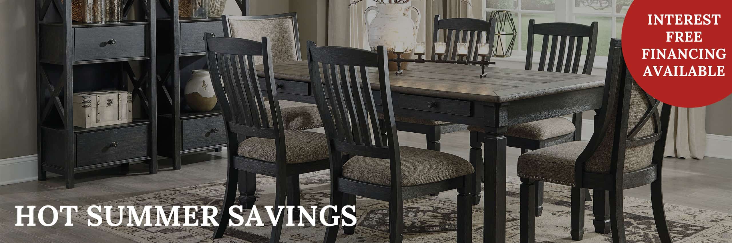 Hot Summer Savings – Interest Free Financing Available – Shop Dining Room