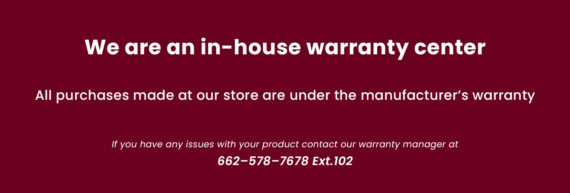 We Are an In-House Warranty Center – Learn More