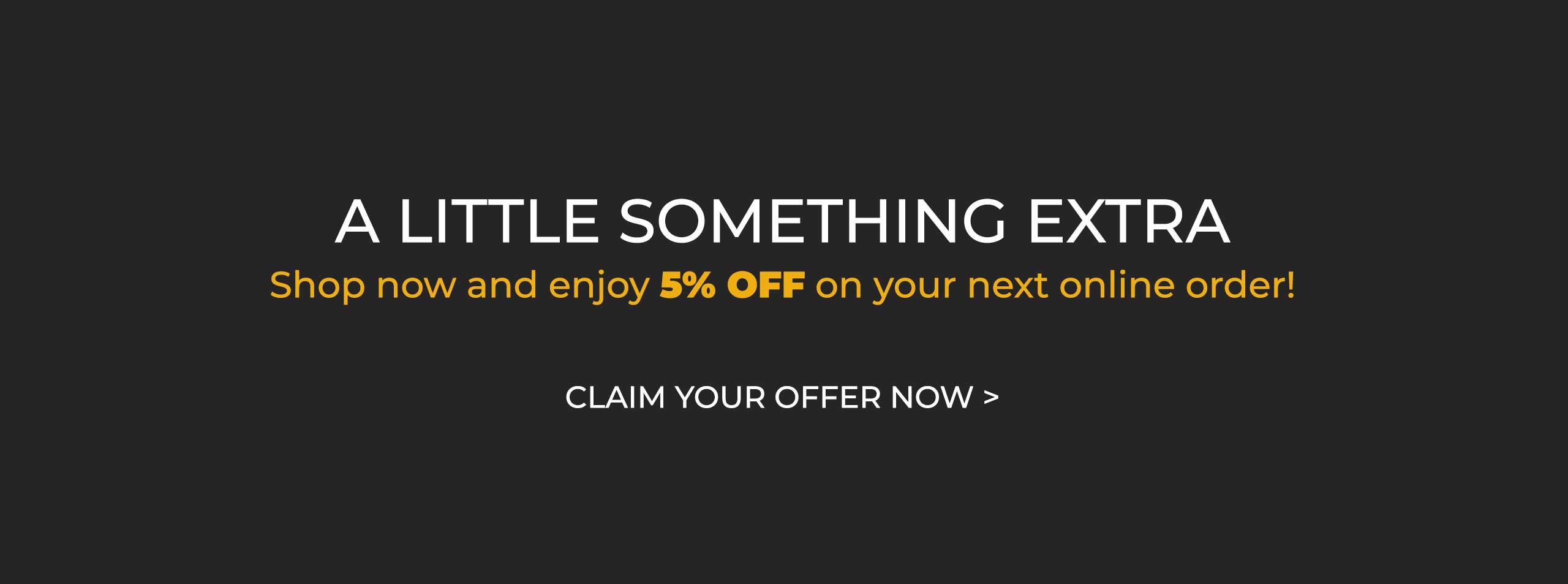 5% Off Your Next Online Order – Claim Now >