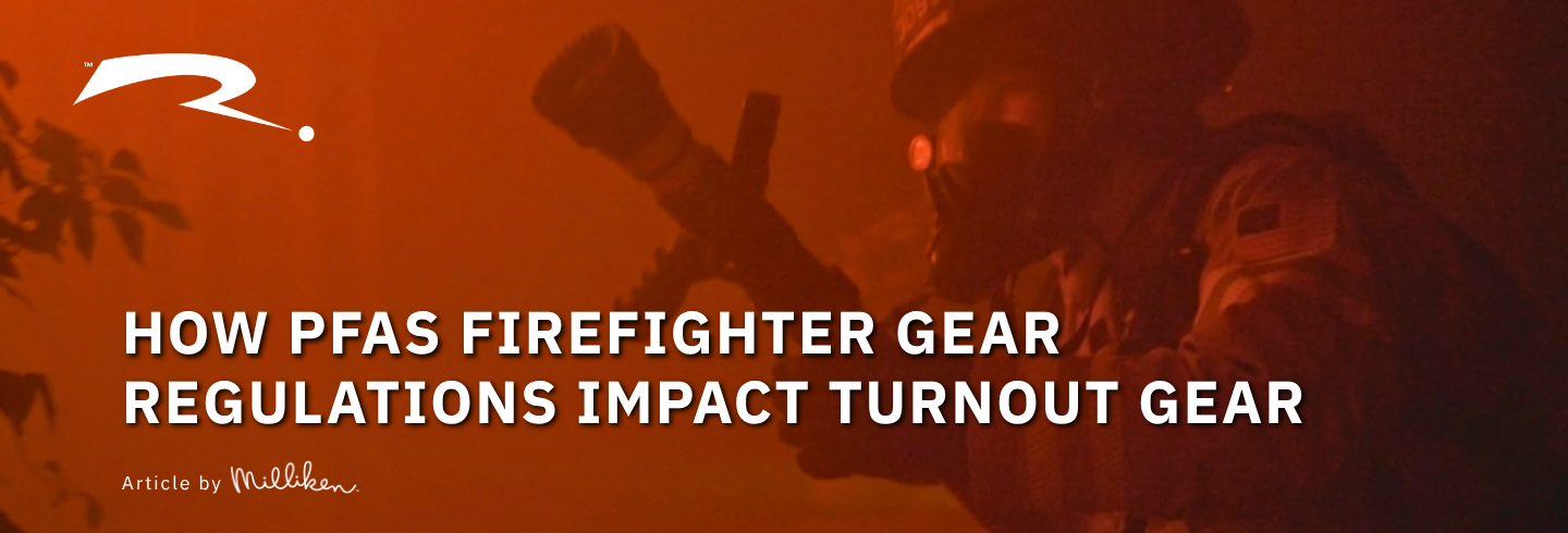 How PFAS Firefighter Gear Regulations Impact Turnout Gear