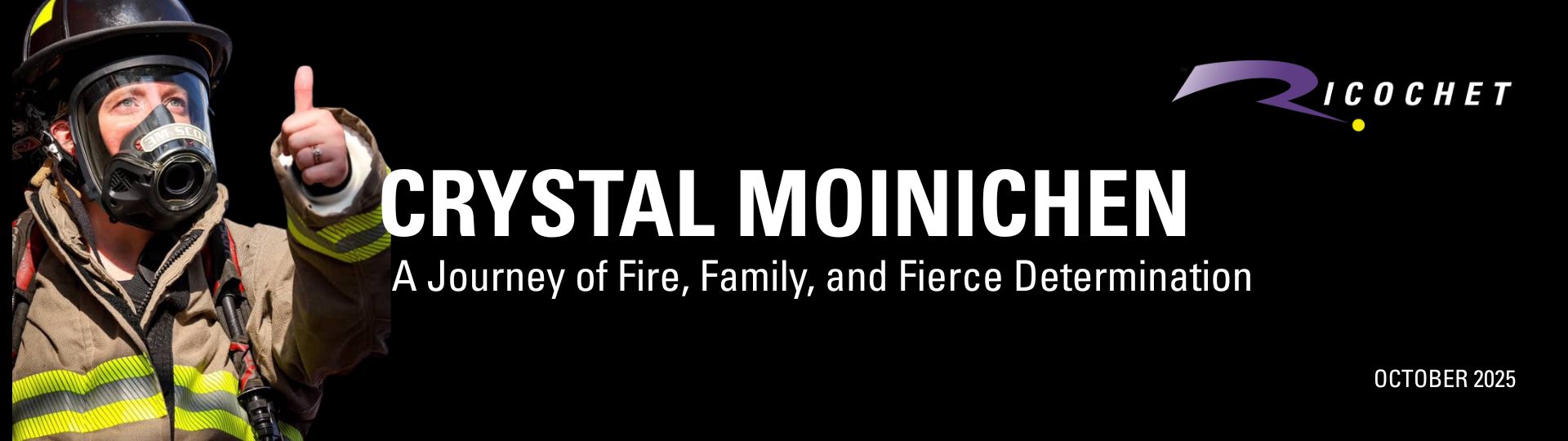 Crystal Moinichen: A Journey of Fire, Family, and Fierce Determination