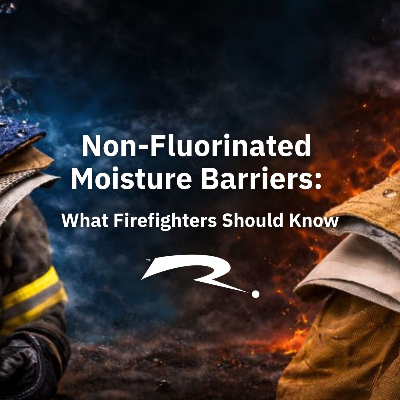 Non‑Fluorinated Moisture Barriers in Turnout Gear: What Firefighters Need to Know in 2026