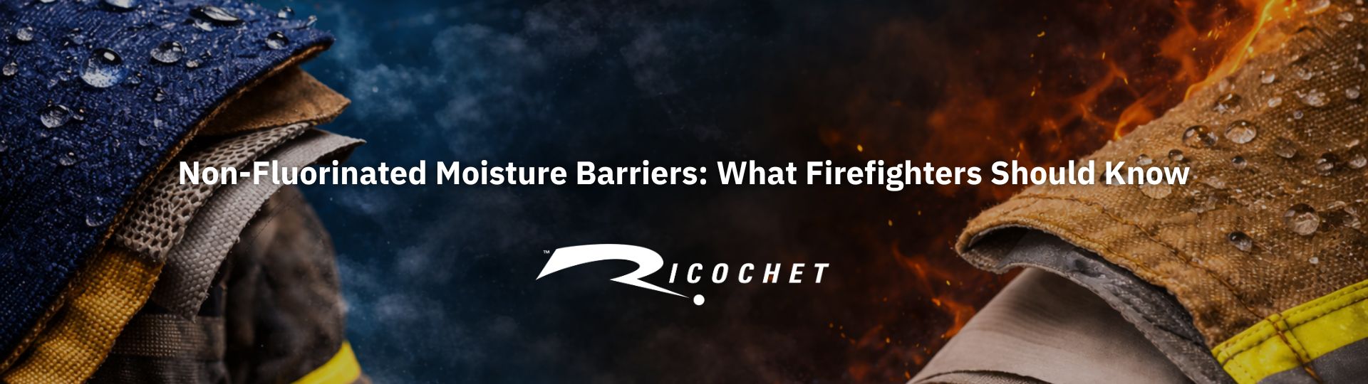 Non‑Fluorinated Moisture Barriers in Turnout Gear: What Firefighters Need to Know in 2026
