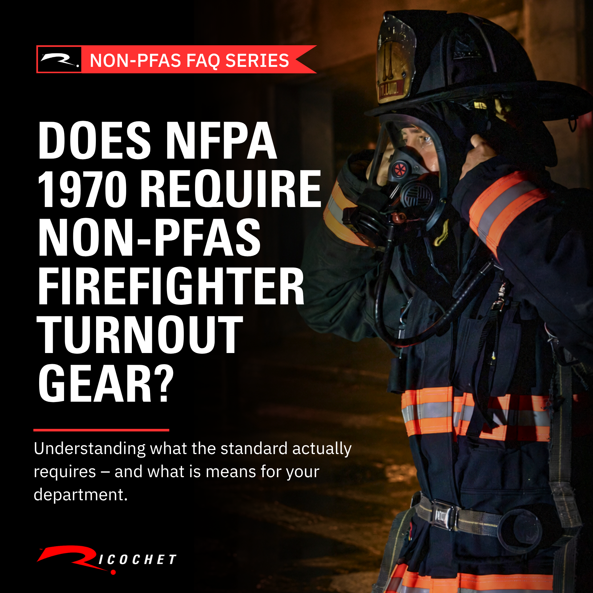 Does NFPA 1970 Require Non-PFAS Firefighter Turnout Gear?