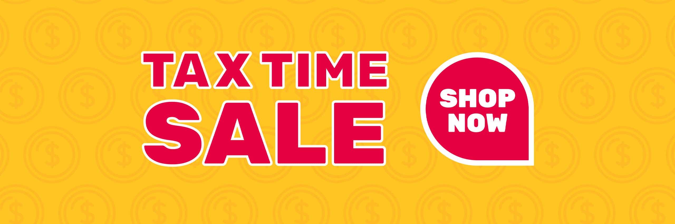 Tax Time Sale Shop now