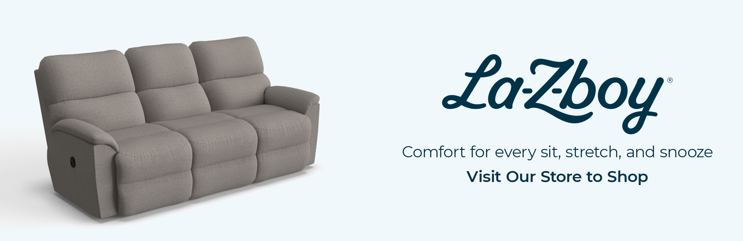 Visit Our Store to Shop La-Z-Boy