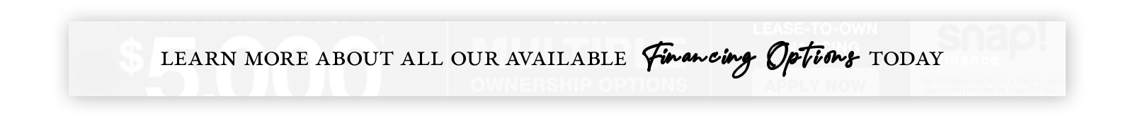Learn About our Financing Options - Click Here