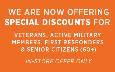 Special Discounts for Veterans, Active Military Members, First Responders and Senior Citizens (60+) - Offer Valid In-Store Only 