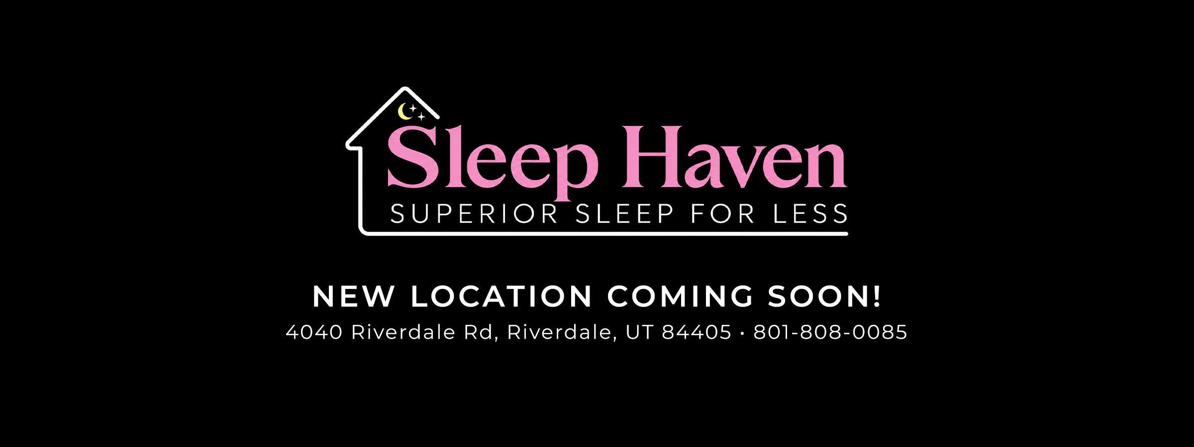 Sleep Haven – New Location Coming Soon!