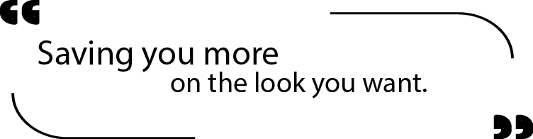 Saving more on the look you want